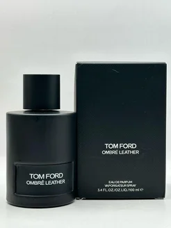 Духи мужские TOM FORD Ombre Leather стойкие 100 ml TOM FORD PARFUME 398486711 купить за 756 ₽ в интернет‑магазине Wildberries